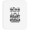 So... There's This Girl Who Kinda Stole My Heart Stepdad Mousepad