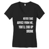 never take advice from me cool t shirts Women's V-Neck T-Shirt
