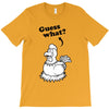 Guess What T-Shirt