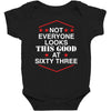not everyone looks this good at sixty three Baby Bodysuit