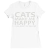 cats make me happy you, not so much Ladies Fitted T-Shirt