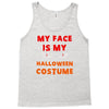 my face is my halloween Tank Top