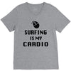 surfing is my cardio V-Neck Tee
