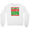 i'm only a morning person on december 25th Crewneck Sweatshirt