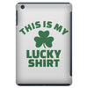 this is my lucky shirt iPad Mini
