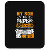 My Son Is Super Awesome His Mother Mousepad