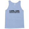 i came i saw i was politely asked to leave t shirt large funny sarcasm Tank Top
