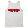why not Tank Top
