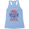 only the best dads get promoted to papa Racerback Tank