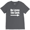 he loves the cock V-Neck Tee