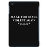 make football violent again iPad Mini