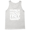 make music not war Tank Top