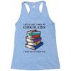 life is like a box of chocolates i want to eat them all Racerback Tank