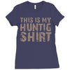 This Is My Hunting Shirt Ladies Fitted T-Shirt