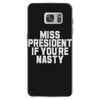 miss president if you're nasty Samsung Galaxy S7