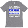 teach success tee T-Shirt