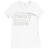 good girls twist bad girls screw Ladies Fitted T-Shirt
