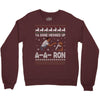 ya done messed up a a ron ugly sweater Crewneck Sweatshirt