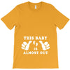 This Baby is Almost Out T-Shirt