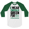 i wear emerald green for liver cancer awareness 3/4 Sleeve Shirt