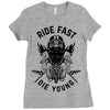 ride fast die young Ladies Fitted T-Shirt