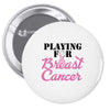 playing for breast cancer Pin-back button