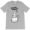 Guess What T-Shirt