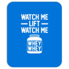 watch me lift watch me Mousepad