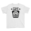 watch me lift watch me weigh weigh Youth Tee