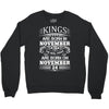 Real Kings Are Born On November 24 Crewneck Sweatshirt