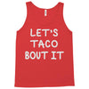 lets taco bout it Tank Top