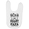 So... There's This Girl Who Kinda Stole My Heart Papa Baby Bibs