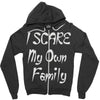 i scare my own family Zipper Hoodie