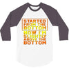 started from the bottom 3/4 Sleeve Shirt