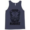 Never Underestimate Dog Rescuer Who Was Born August Tank Top