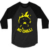 no chill! 3/4 Sleeve Shirt
