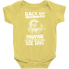 Back Off I Have A Crazy Pawpaw And I am not Afraid To Use Him Baby Onesie
