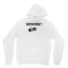 never forget Unisex Hoodie