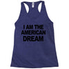 i am the american dream Racerback Tank
