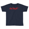 one night Toddler T-shirt