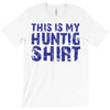 This Is My Hunting Shirt T-Shirt
