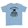 This Is What A Badass Daddy Looks Like Youth Tee