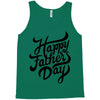 happy fathers day Tank Top