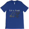 life is fragile T-Shirt