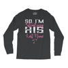 So I'm Stealing His Last Name Long Sleeve Shirts