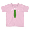 dill with it Toddler T-shirt