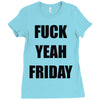 f yeah its friday Ladies Fitted T-Shirt