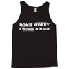 don't worry Tank Top