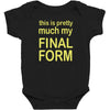 final form Baby Bodysuit