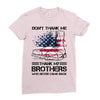 Veteran Don't Thank Me Thank My Brothers Who Never Came Back Ladies Fitted T-Shirt